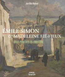 Émile Simon & Madeleine Fie-Fieux - deux peintres en Finistère