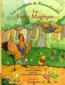 Les aventures de rousselinotte t.2 - la forêt magique