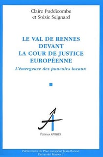 Le Val de Rennes devant la cour de justice européenne - l'émergence des pouvoirs locaux