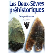 Deux-Sèvres préhistoriques