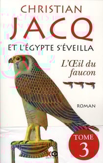 Et l'Egypte s'éveilla Tome 3 - l'oeil du faucon