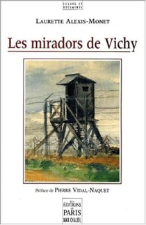 Les miradors de Vichy : Préface de Pierre Vidal-Naquet