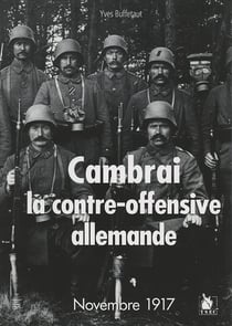 Cambrai - la contre offensive allemande, novembre 1917