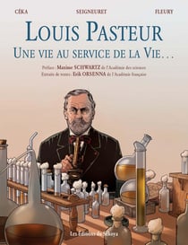 Louis Pasteur : une vie au service de la vie