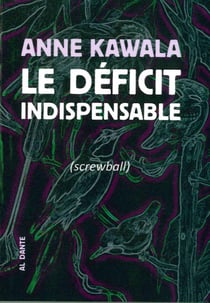 Le déficit indispensable
