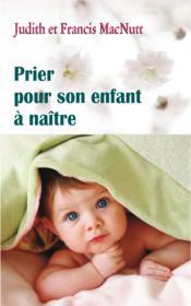 Prier pour son enfant à naître