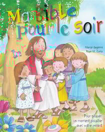 Ma bible pour le soir - pour passer un moment paissible avec votre enfant