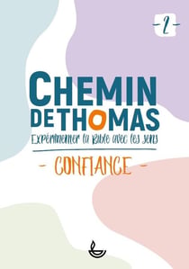 Chemin de Thomas Tome 2 : confiance