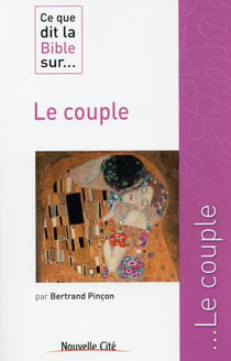 Ce que dit la Bible sur... Tome 17 : le couple