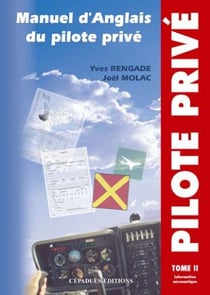 Manuel d'anglais du pilote privé Volume 2, Information aéronautique