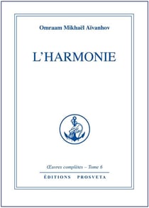 OEUVRES COMPLETES Tome 6 : l'harmonie