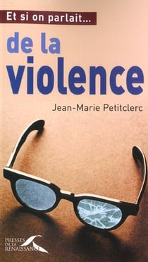 Et si on parlait... de la violence ?