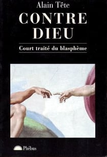 Contre dieu - court traite du blaspheme
