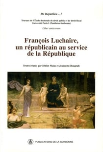 François Luchaire, un républicain au service de la République (édition 2005)