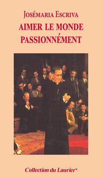 Aimer le monde passionnément