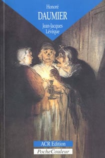 Honoré Daumier - les dessins d'une comédie humaine