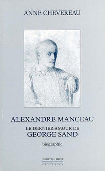 Alexandre Manceau, le dernier amour de George Sand