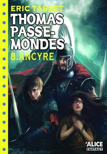 Thomas passe-mondes Tome 8 - Ancyre
