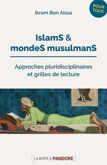 Islam et monde musulman : 50 questions pour comprendre