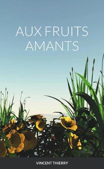 AUX FRUITS AMANTS