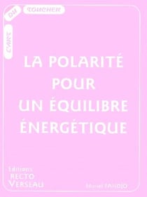 La polarité pour un équilibre énergetique