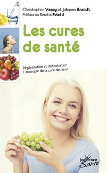Les cures de santé - régénération et détoxication - l'exemple de la cure de raisin