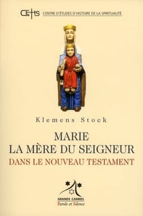 Marie la mère du Seigneur dans le nouveau testament