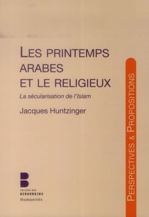 Les printemps arabes - la sécularisation de l'Islam