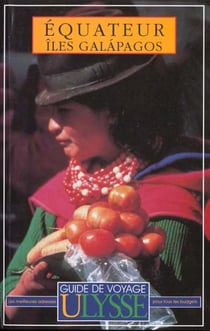 Guide ulysse - equateur - iles galapagos - 2e edition