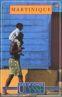 Guide ulysse - martinique - 3e edition