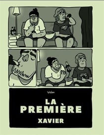 La première Tome 3 : Xavier