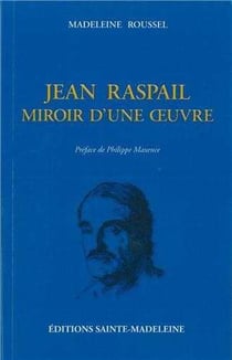 JeanRaspail, miroir d'une oeuvre