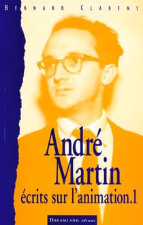 Andre martin - ecrits sur l'animation