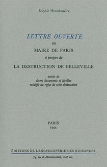 Lettre ouverte au maire de Paris à propos de la destruction de Belleville - divers documents et libellés relatifs au refus de cette destruction
