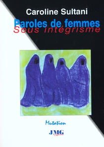 Paroles de femmes sous integrisme