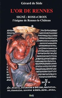 L'or de Rennes : le trésor maudit - signé rose+croix
