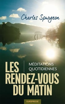 Les rendez-vous du matin - méditations quotidiennes