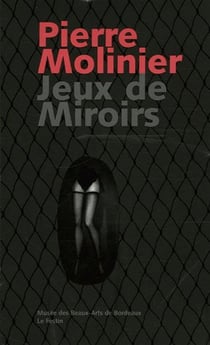 Pierre Molinier - jeux de miroirs