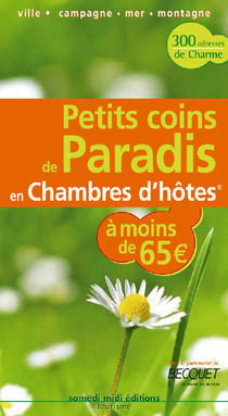 Petits coins de paradis à chambres d'hôtes