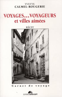 Voyages.... voyageurs et villes aimées
