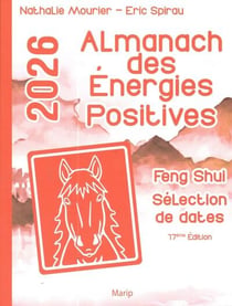 ALMANACH DES ENERGIES POSITIVES 2026 - FENGSHUI SELECTION DE DATES