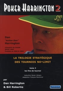 Poker Harrington t.2 - la trilogie stratégique des tournois no-limit