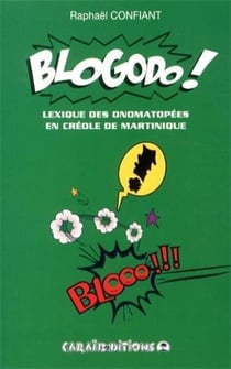 Blogodo ! lexique des onomatopées en créole de Martinique
