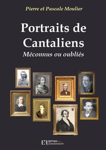 Portraits de cantaliens méconnus ou oubliés