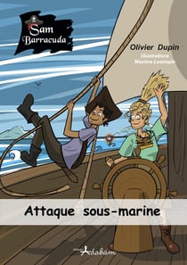 Sam Barracuda Tome 1 : Attaque sous-marine