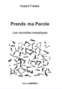 Prends ma parole - les nouvelles mosaïques