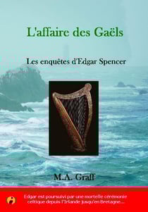 L'affaire des Gaëls : Les enquêtes d'Edgar Spencer