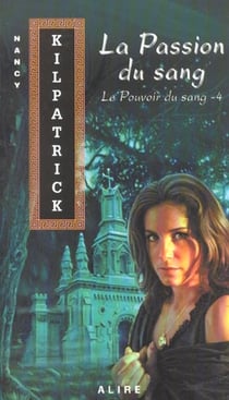 Le pouvoir du sang t.4 - la passion du sang