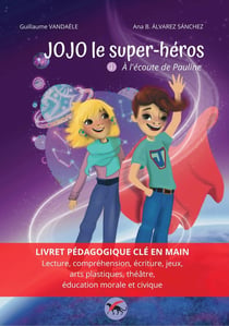 Jojo le super-héros tome 1 : à l'écoute de Pauline