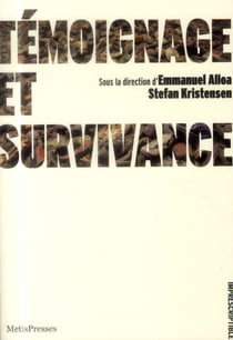 Témoignage et survivance